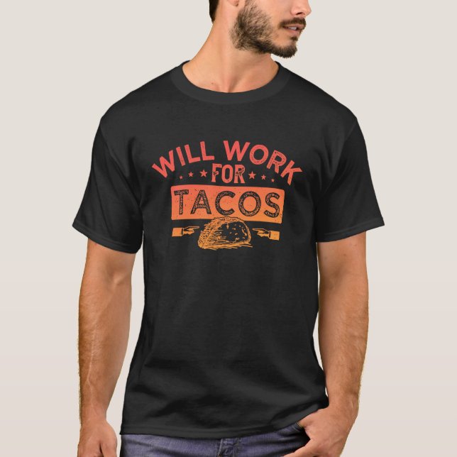 KOMMER ATT ARBETA FÖR TACOS T SHIRT (Framsida)
