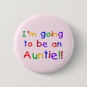 Kommer att bli en Auntie Primary Färg Knapp