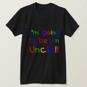 Kommer att bli en farbror Primary Färg Text T Shirt