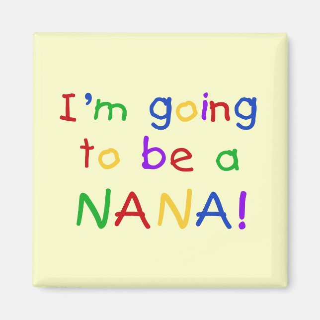 Kommer att bli en Nana - Primary Färg Tshirts Magnet (Framsidan)