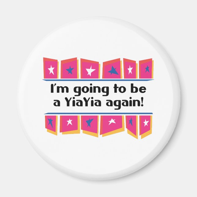 Kommer att bli en Yia-Yia igen! Magnet (Framsidan)