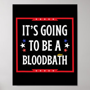 Kommer att bli ett blodbad - Trump-funny Poster