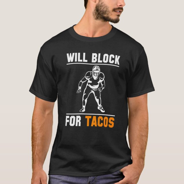 Kommer att blockera Tacos Linebacker Lineman Footb T Shirt (Framsida)