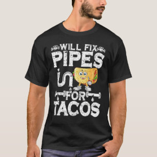 Kommer att fastställa Rör för Tacos-rörmokare Mana T Shirt