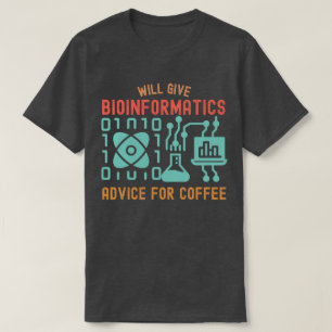 Kommer att ge bioinformatik råd för kaffe t shirt