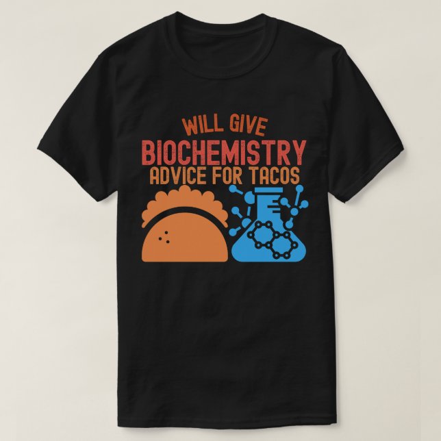Kommer att ge biokemi råd för tacos t shirt (Design framsida)