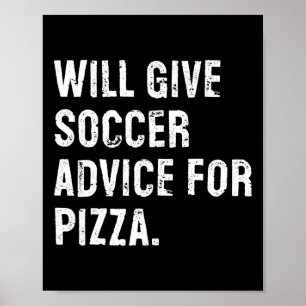 Kommer att ge fotbollstips för pizza Rolig fotboll Poster
