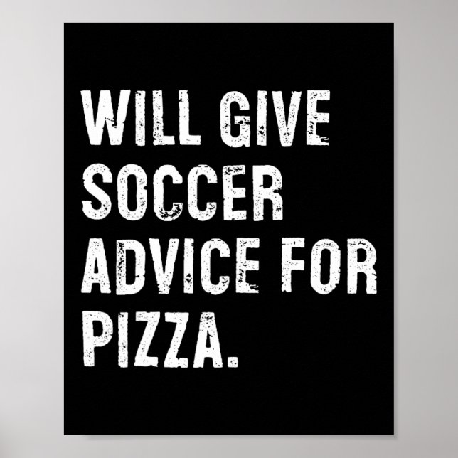 Kommer att ge fotbollstips för pizza Rolig fotboll Poster (Framsidan)
