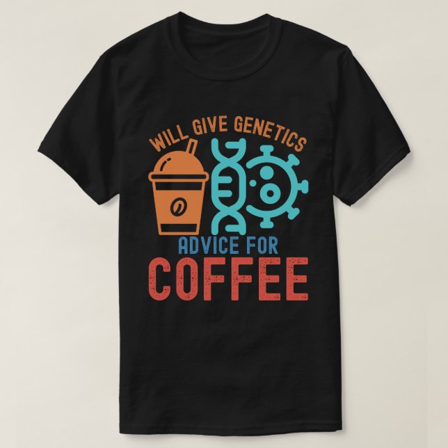 Kommer att ge genetikråd för kaffe t shirt (Design framsida)