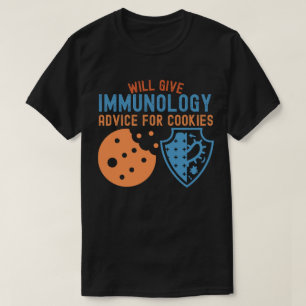 Kommer att ge immunologi råd för kakor t shirt