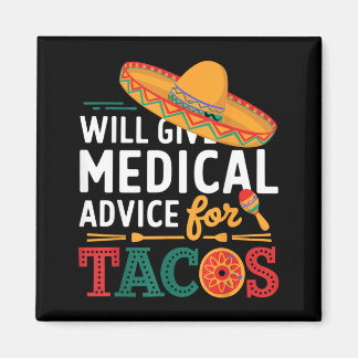 Kommer Att Ge Medicinsk Råd För Tacos Rolig Läkare Magnet