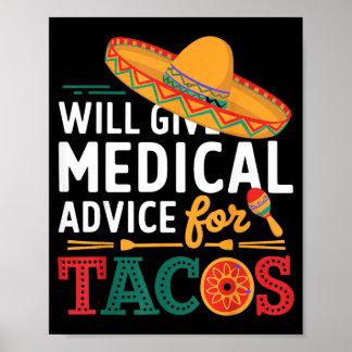 Kommer Att Ge Medicinsk Råd För Tacos Rolig Läkare Poster