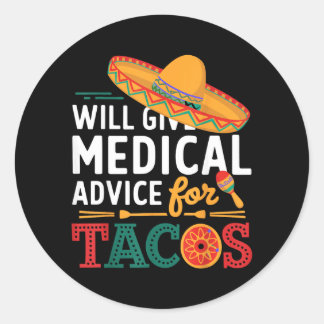Kommer Att Ge Medicinsk Råd För Tacos Rolig Läkare Runt Klistermärke