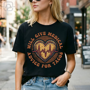 Kommer att ge medicinsk rådgivning för Tacos Sjuks T Shirt