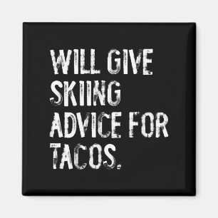 Kommer att ge skidråd för tacos rolig skidtränare magnet