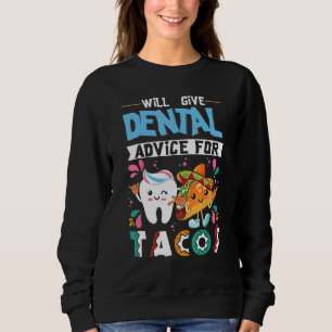 Kommer Att Ge Tandläkar Råd För Tacos Tandläkare C T Shirt