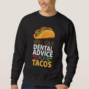 Kommer att ge tandläkartips för tacos Tandläkare Lång Ärmad Tröja