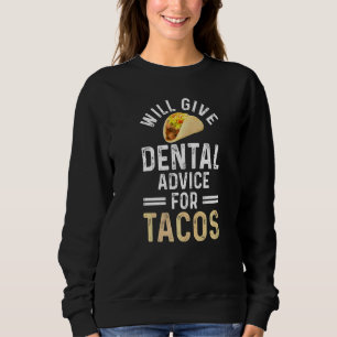 Kommer Att Ge Tandvårdsråd För Tacos Tandläkarass T Shirt