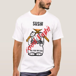Kommer att kämpa för Sushi T-shirt