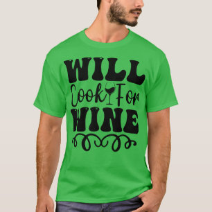 Kommer att laga mat till vin t shirt