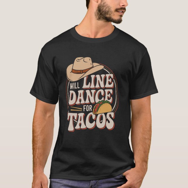 Kommer att Line Dansa för Tacos Linjedans T Shirt (Framsida)