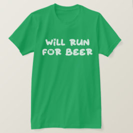 Kommer att springa för grönt öl, St. Patricks dag- T Shirt