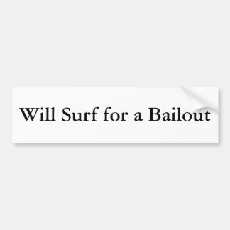 Kommer att surfa för en bailout bildekal