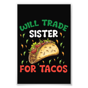 Kommer Byta Syster Mot Tacos Cinco De Mayo-fest Fototryck