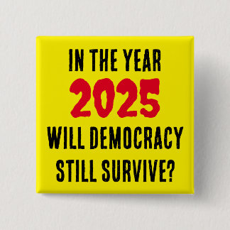 KOMMER DEMOKRATIN ATT ÖVERLEVA UNDER 2025? KNAPP