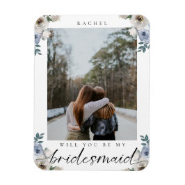 Kommer du att bli min Bridesmaid Dusty Blue Ro Pho Magnet