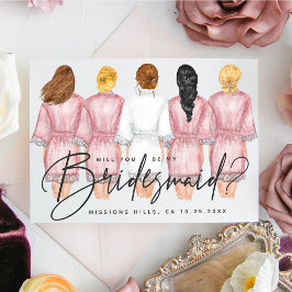 Kommer du att bli min Bridesmaid? Flickor i Robes- Inbjudningar