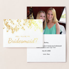 Kommer du att bli min Bridesmaid Gold Foil Handfla Folierat Kort