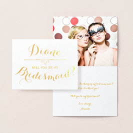 Kommer du att bli min Bridesmaid? Kursiv Personlig Folierat Kort