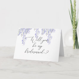 Kommer du att bli min Bridesmaid? Lavender Wisteri Kort