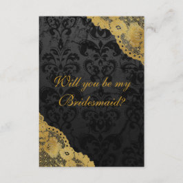 Kommer du att bli min Bridesmaid? Rustic Guld Blac Inbjudningar