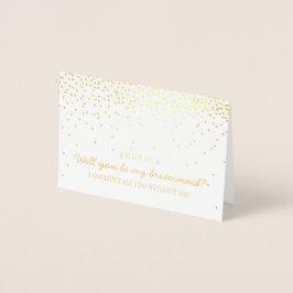 Kommer du att bli min Bridesmaid? Vintage Confetti Folierat Kort