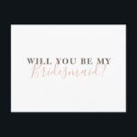 Kommer du att bli min brudtärna? Enkel kalligrafi Inbjudan Vykort<br><div class="desc">Kort för enkel modern kalligrafi "Kommer du att bli min brud?".</div>