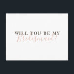 Kommer du att bli min brudtärna? Enkel kalligrafi Inbjudan Vykort<br><div class="desc">Kort för enkel modern kalligrafi "Kommer du att bli min brud?".</div>