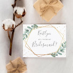 Kommer du att bli min Eucalyptus Geometric Inbjudan Vykort<br><div class="desc">Det här toppen söta vykortet är perfektens sätt att fråga "kommer du att bli min brudgumm?" Utformningen har en chic guld-folie geometrisk ram med typografi av trendiget och lush-vattenfärgen eucalyptus greenery. De här vykorten är lätta att anpassa och kan användas för att be dina kära om att vara din brudgumm,...</div>