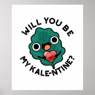 Kommer du att bli min Kale entine Funny Valentine Poster