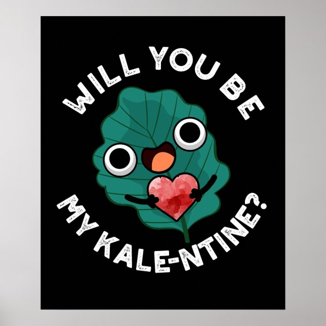 Kommer du att bli min Kale entine Valentine Pun-Mö Poster (Framsidan)