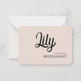 Kommer du att bli mitt Bridesmaid Anpassade Card-k Anteckningskort