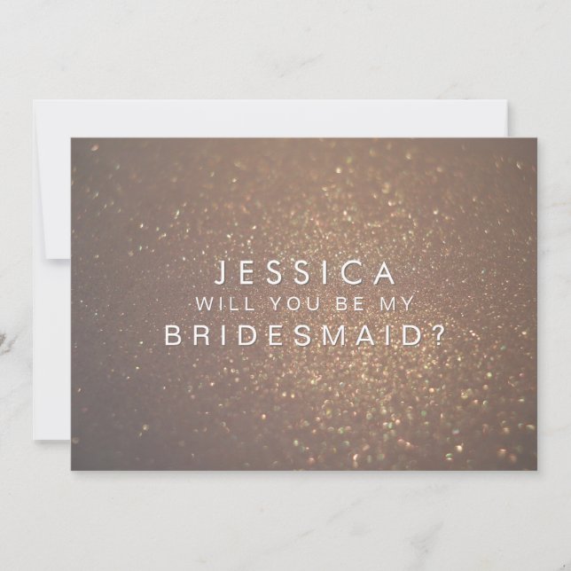 Kommer du att bli mitt Bridesmaid Bronze Glitter-k Inbjudningar (Framsida)