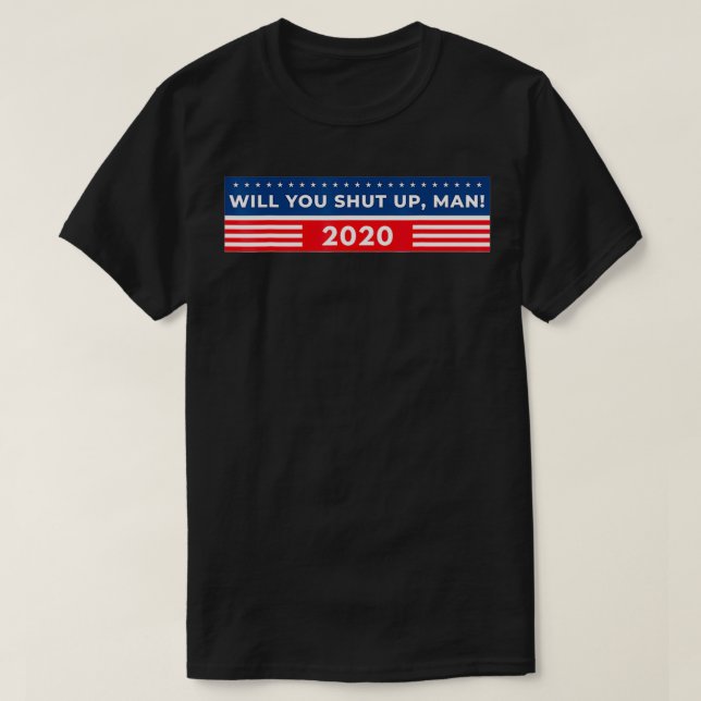 Kommer du att hålla käften, konstgjord presidentde t shirt (Design framsida)