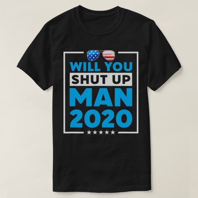 Kommer du att hålla tyst på Man 2020 Shades Biden  T Shirt (Design framsida)