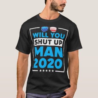 Kommer du att hålla tyst på Man 2020 Shades Biden  T Shirt