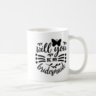 Kommer Du Att Vara Min Brudtjänst Bröllop Brud Brö Kaffemugg