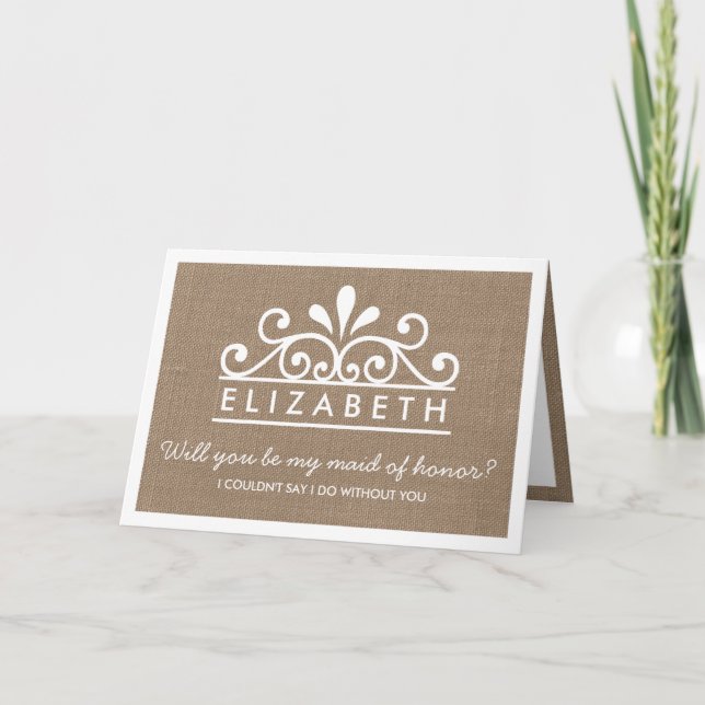 Kommer du att vara min Maid of honor? Burlap Tiara Inbjudan (Framsida)