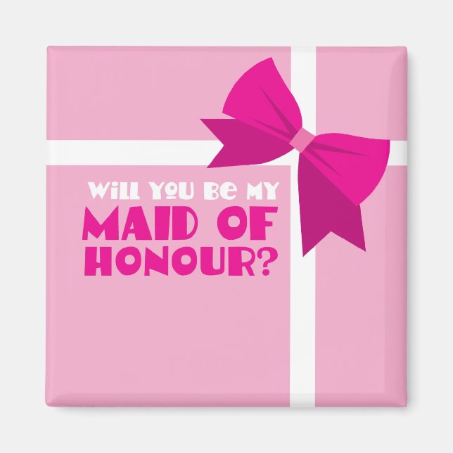 Kommer du att vara min maid of honor? magnet (Framsidan)