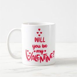 KOMMER DU ATT VARA MIN VALENTINE? KAFFEMUGG